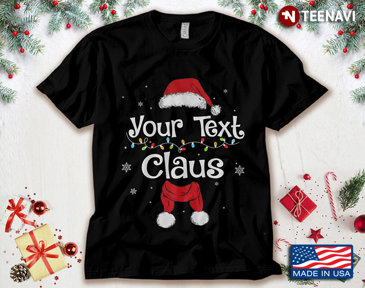Your Text Claus  Santa Claus Merry Christmas