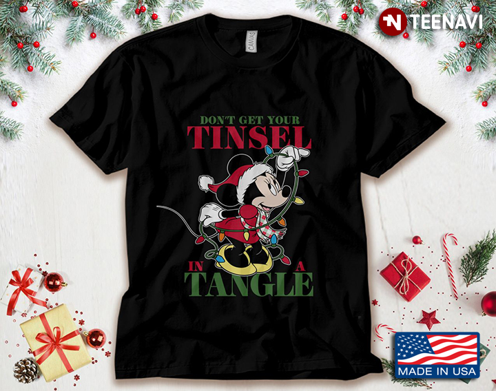 Don't Get Your Tinsel In A  Tangle Funny Christmas Mickey