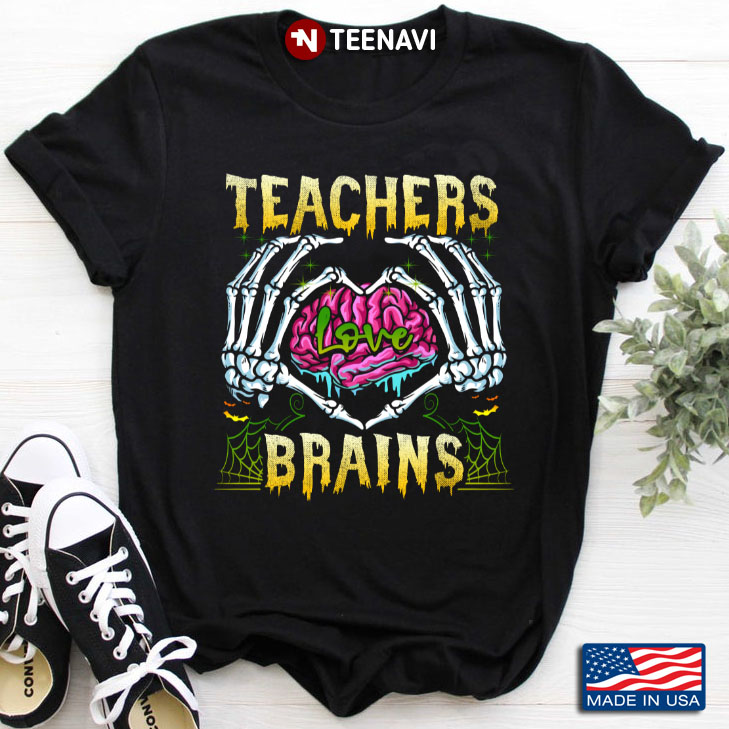 Teachers Love Brains For Teacher LOver  Halloween