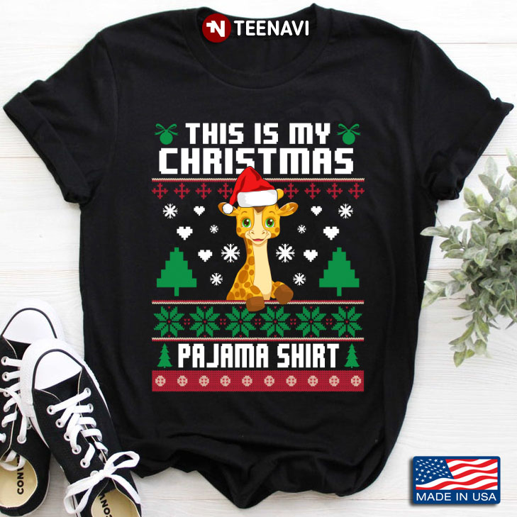 This Is My Christmas Pajama Shirt Funny Giraffee Claus Christmas Gifts