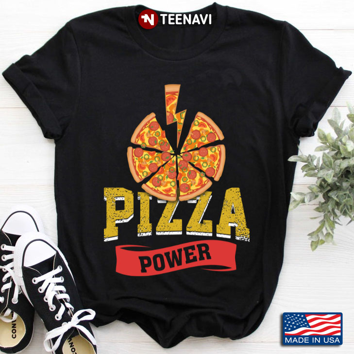 Pizza Power Funny Pizza For Pizza Lover