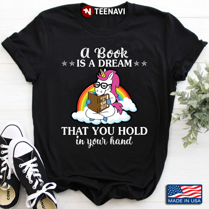 A Book Is A Dream That Yoy Hold On Your Hand Unicorn Reading Book