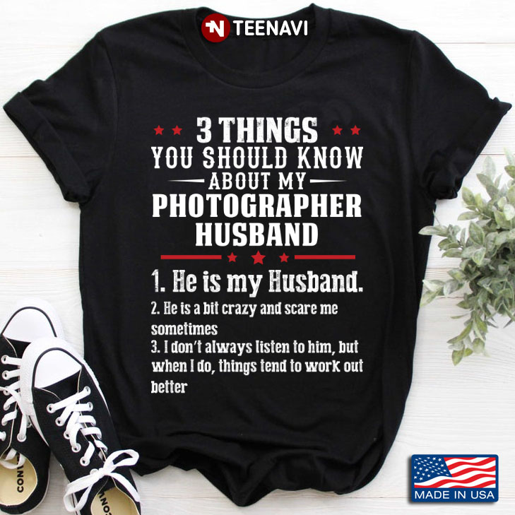 3 Things You Should Know About My  Photographer Husband  Quote
