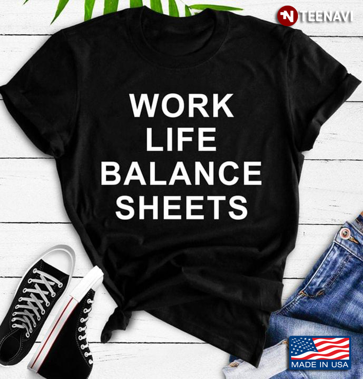 Work Life Balance Sheets Funny Accounting Statement