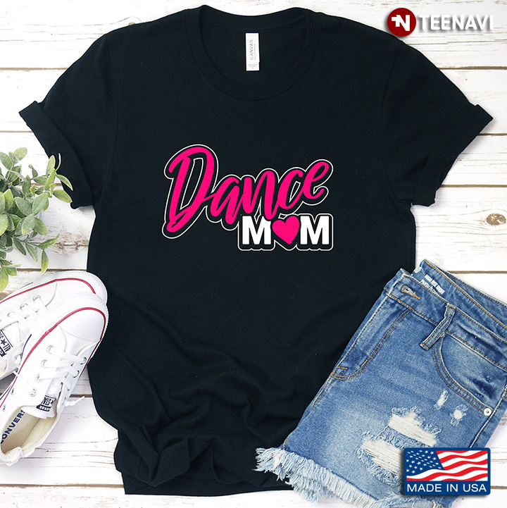 Dance Mom Pink Color Gift for Mom