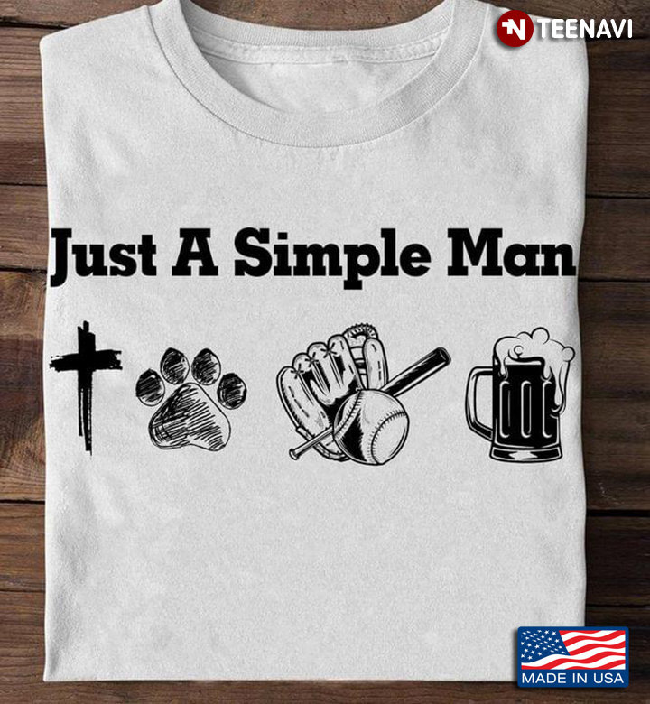 Just A Simple Man Jesus Dog Baseball and Beer