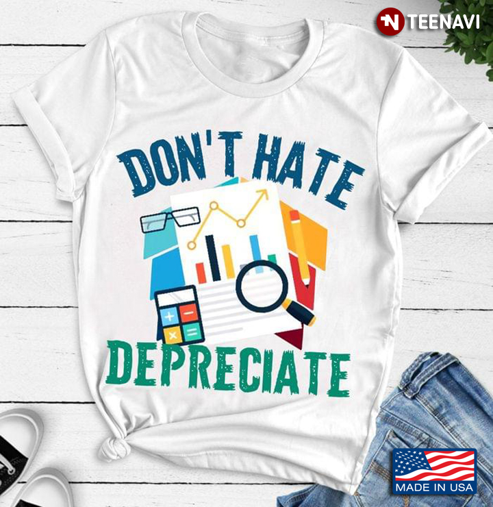 Don't Hate Depreciate Funny Accounting