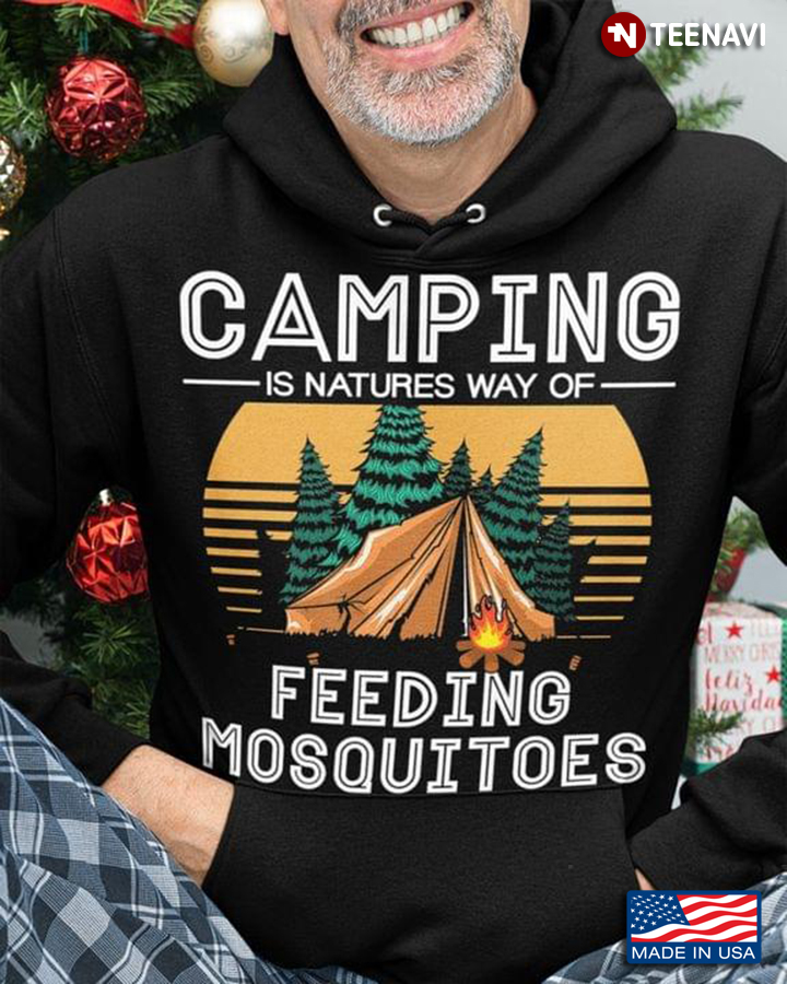 Camping is Natures Way of Feeding Mosquitoes Funny for Camping Lover