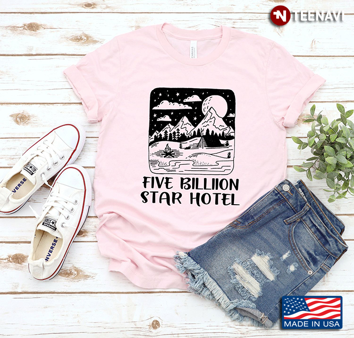 Five Billion Star Hotel Funny for Camping Lover