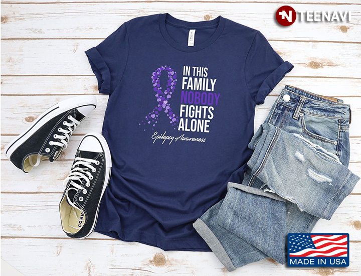 In This Family Nobody Fights Alone Epilepsy Awareness