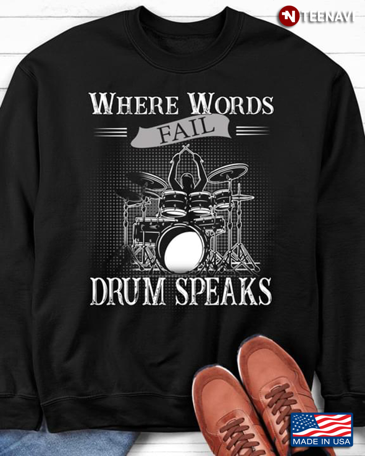 Drummer Where Words Fail Drum Speaks