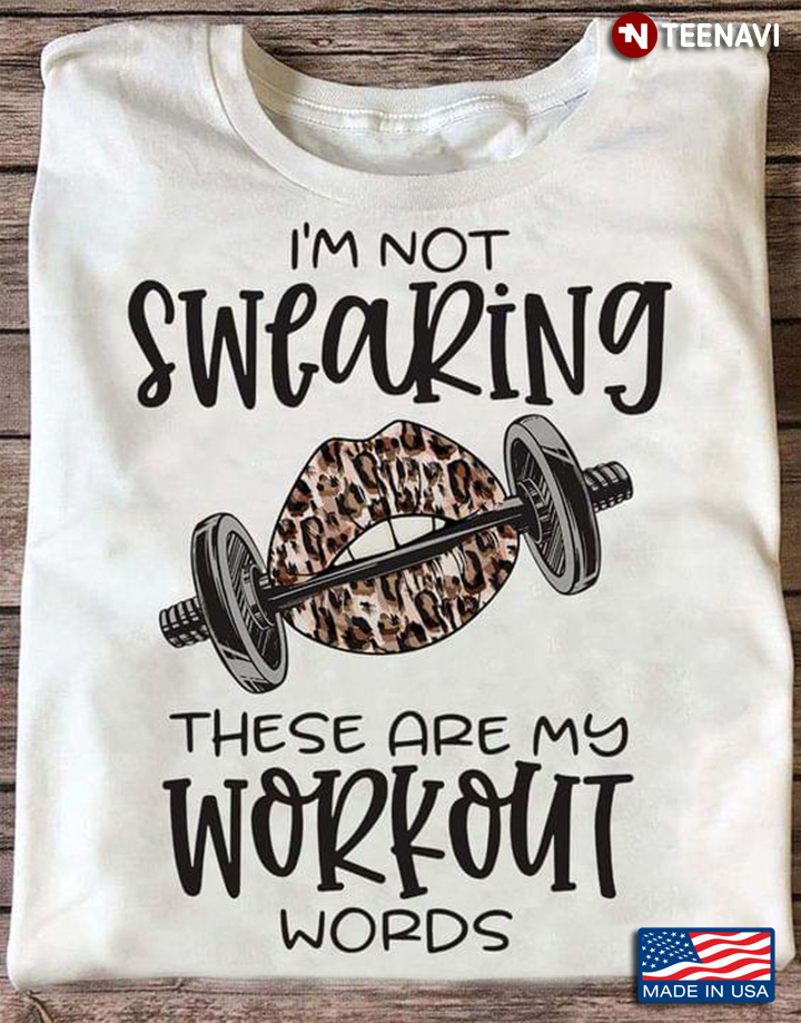 Wild Leopard Lips and Weights I'm Not Swearing These Are My Workout Words