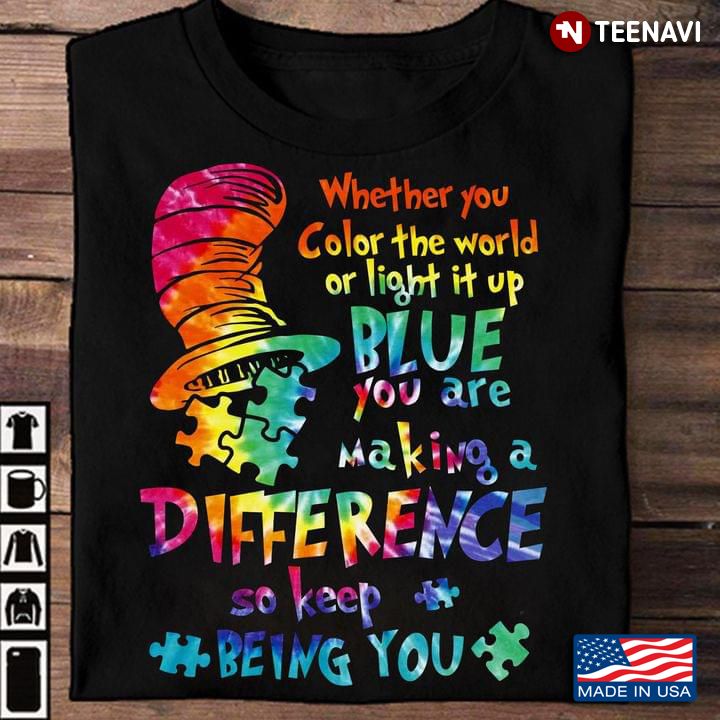 Tie Dye Cat Hat Autistic Whether You Color The World or Light It Up Blue You Are Making A Difference