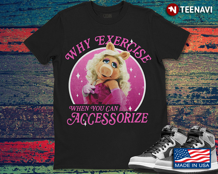 Disney The Muppets Miss Piggy Why Exercise