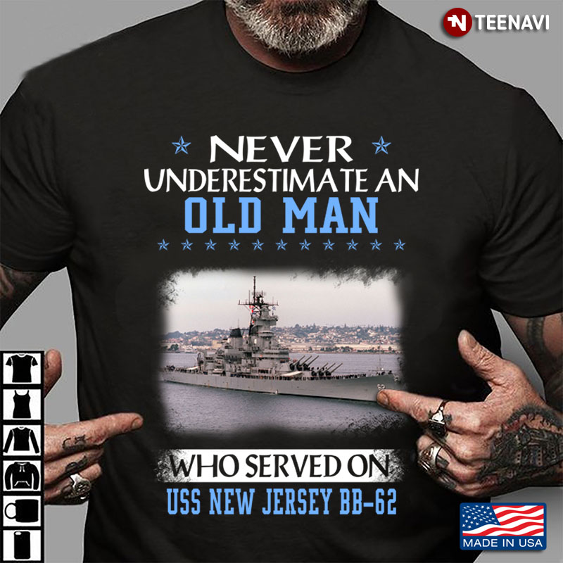 Never Underestimate An Old Man Who Served On USS New Jersey BB-62