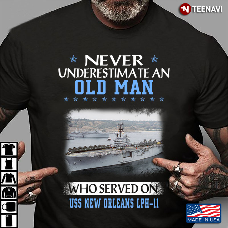 Never Underestimate An Old Man Who Served On USS New Orleans LPD-18