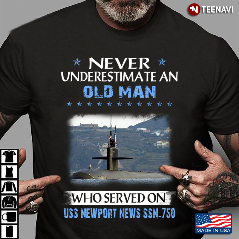 Never Underestimate An Old Man Who Served On USS Newport News SSN-750
