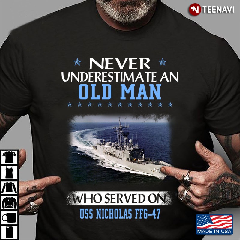 Never Underestimate An Old Man Who Served On USS Nicholas FFG-47