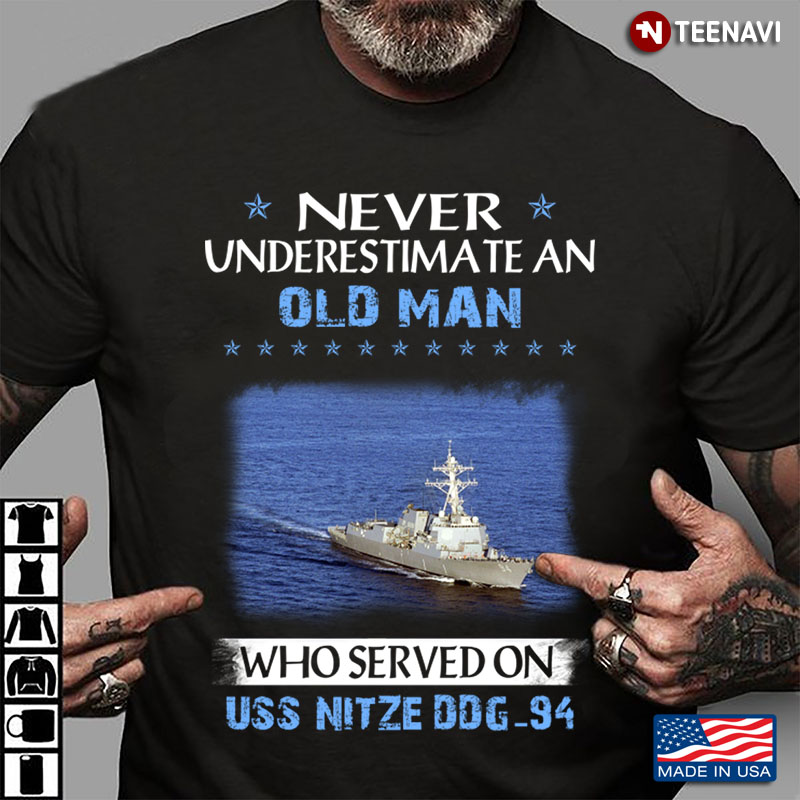 Never Underestimate An Old Man Who Served On USS Nitze DDG-94