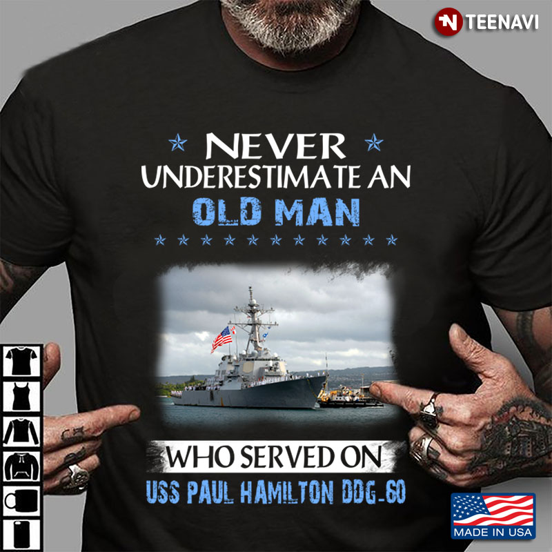 Never Underestimate An Old Man Who Served On USS Paul Hamilton DDG-60