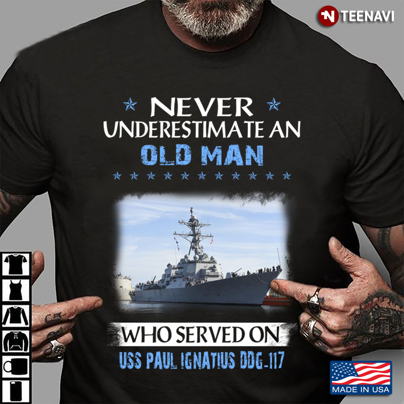 Never Underestimate An Old Man Who Served On USS Paul Ignatius DDG-117