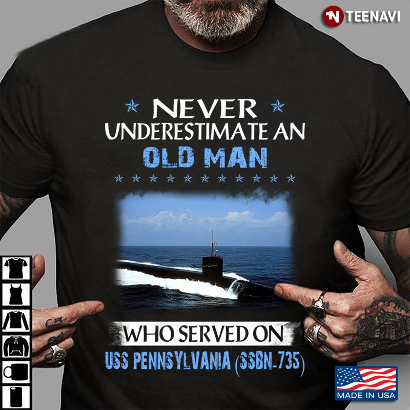 Never Underestimate An Old Man Who Served On USS Pennsylvania SSBN-735