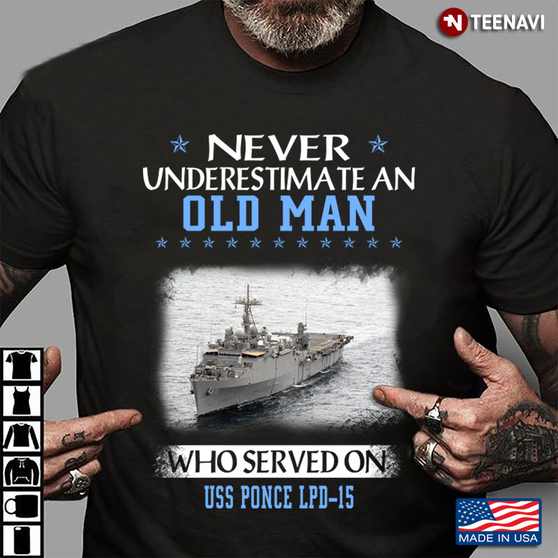 Never Underestimate An Old Man Who Served On USS Ponce LPD-15