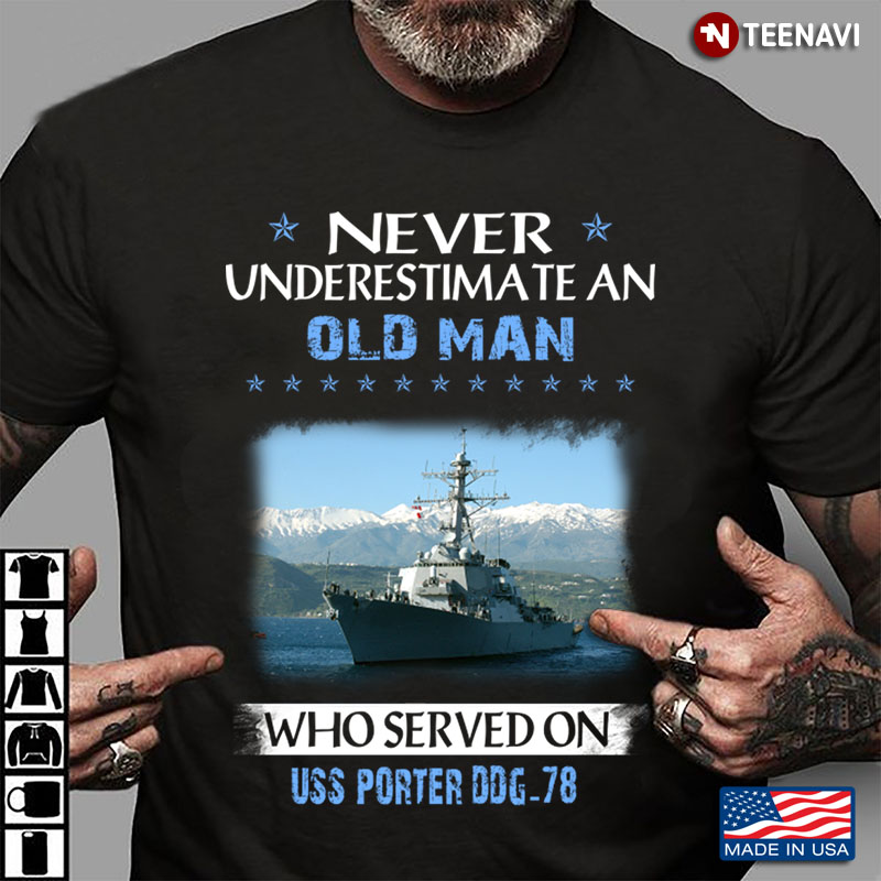 Never Underestimate An Old Man Who Served On USS Porter DDG-78
