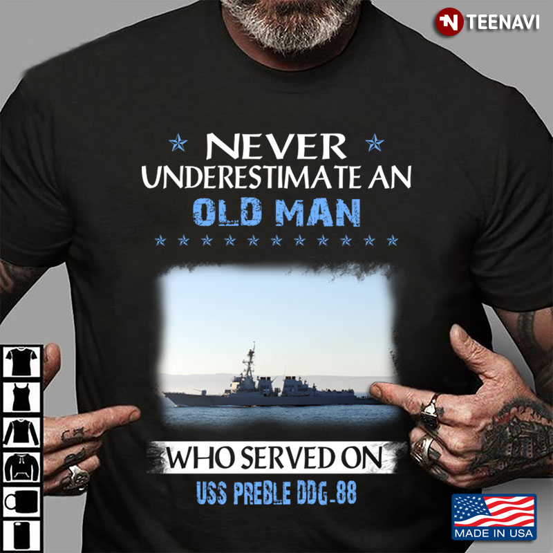 Never Underestimate An Old Man Who Served On USS Preble DDG-88