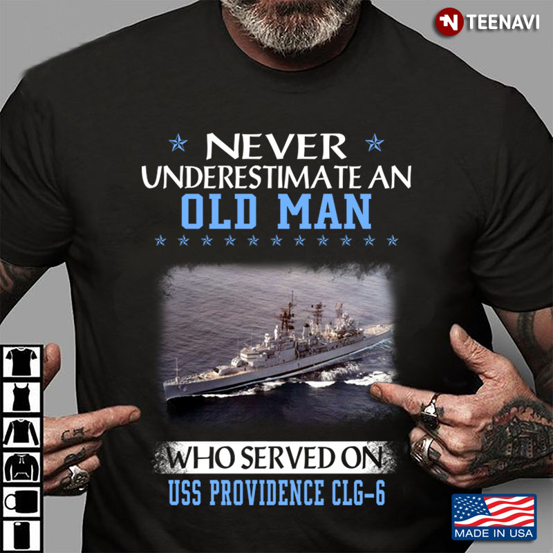 Never Underestimate An Old Man Who Served On USS Providence CLG-6