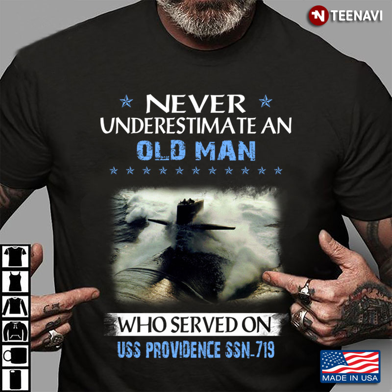 Never Underestimate An Old Man Who Served On USS Providence SSN-719