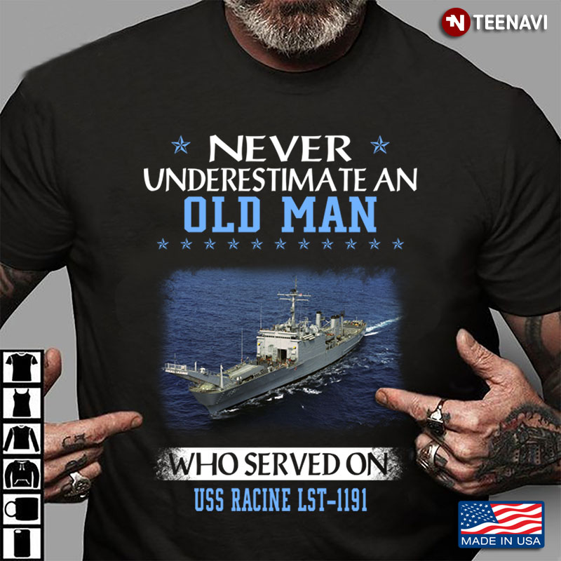Never Underestimate An Old Man Who Served On USS Racine LST-1191