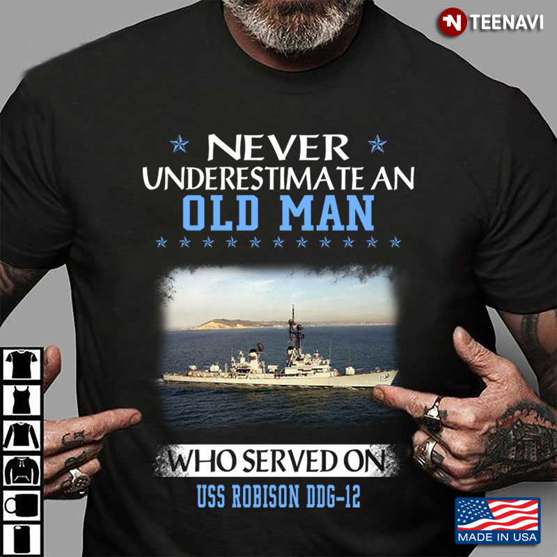 Never Underestimate An Old Man Who Served On USS Robison DDG-12