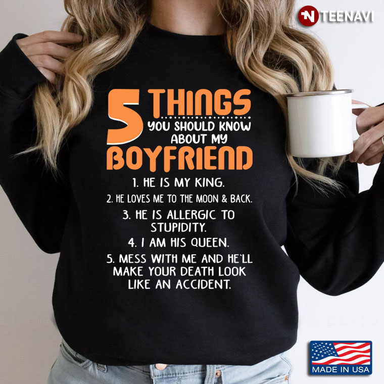 5 Things You Should Know About My Boyfriend He is My King Funny for Girl