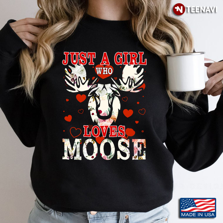 Just A Girl Who Loves Moose Lovely Gift for Animal Lover