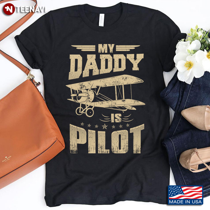 My Daddy is Pilot for Proud Son Proud Daughter