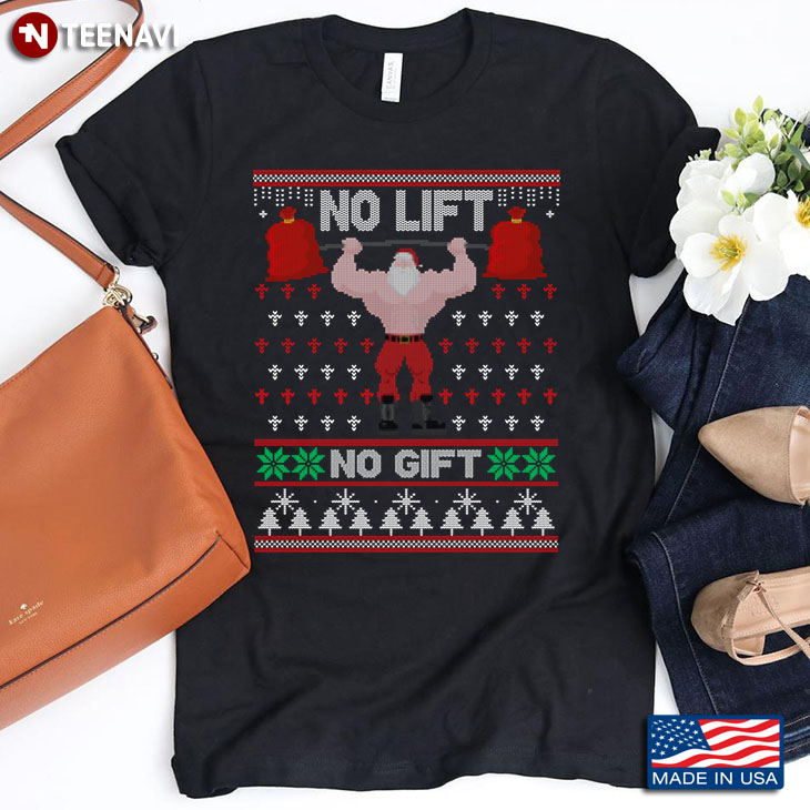 Funny Workout Santa Claus No Lift No Gift Ugly Christmas for Workout Lover