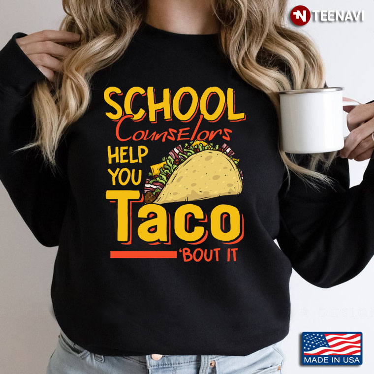 School Counselors Help You Taco Bout It Funny for Taco Lover