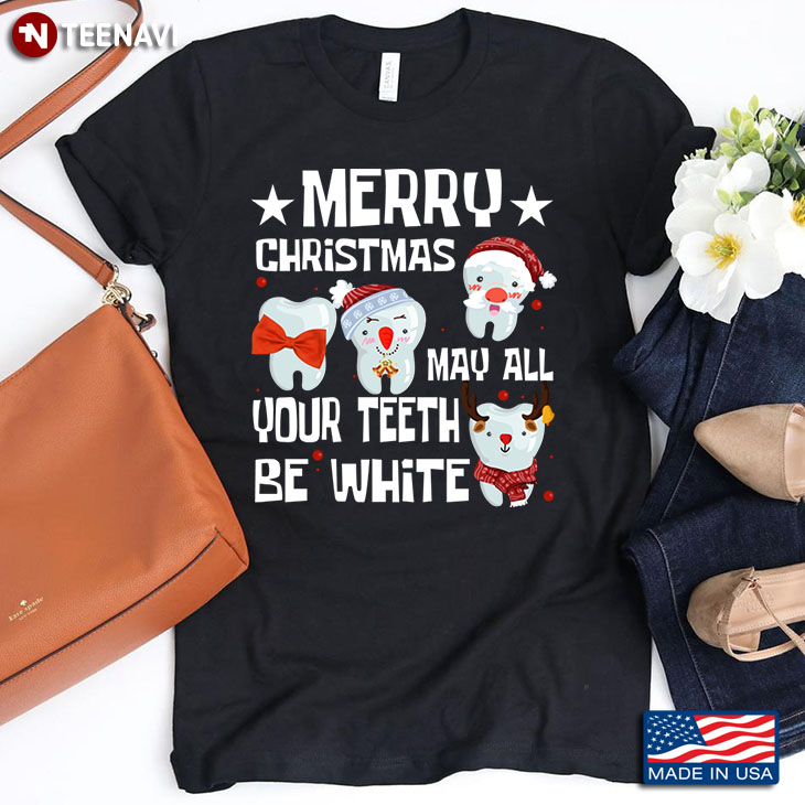 Merry Christmas May All Your Teeth Be White Gift from Dentist
