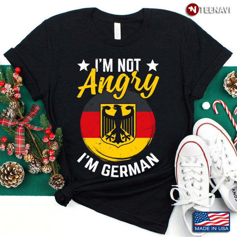 I'm Not Angry I'm German Coat of Arms of Germany