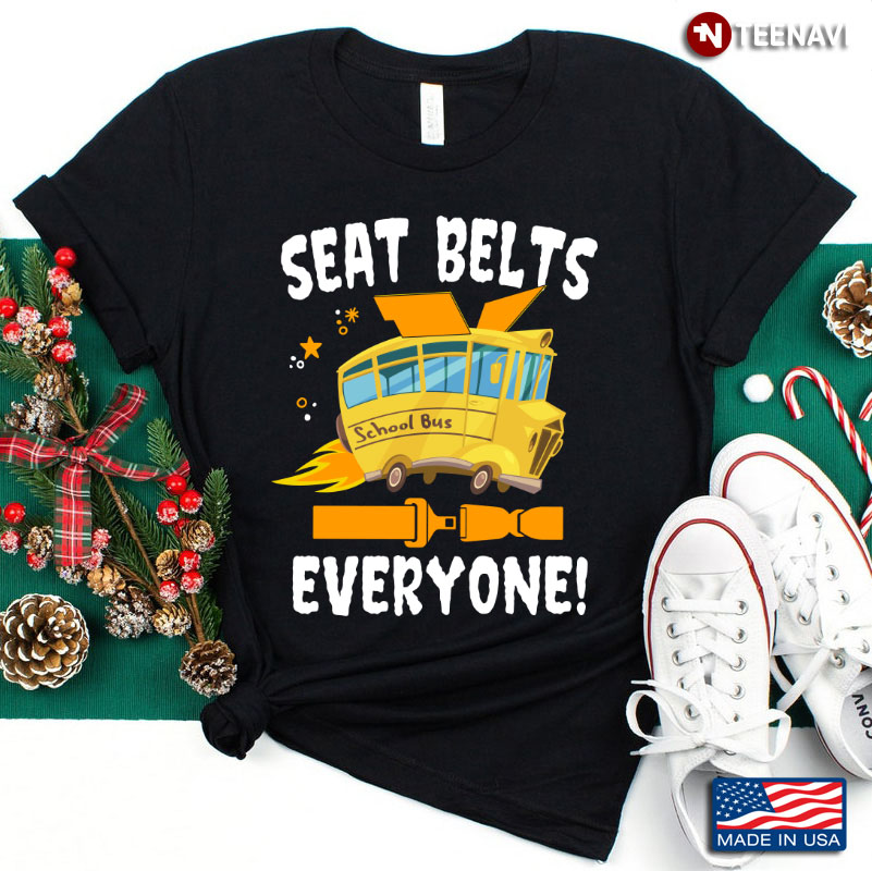 Seat Belt Everyone Funny School Bus