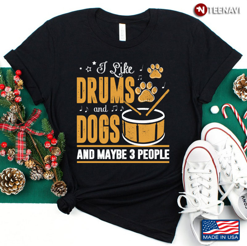 I Like Drums and Dogs and Maybe 3 People
