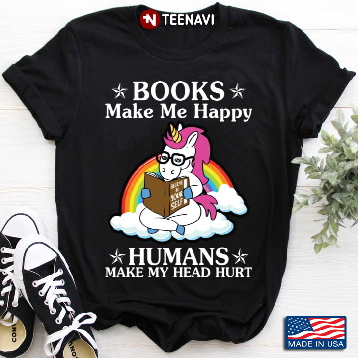 Reading Unicorn Books Make Me Happy Humans Make My Head Hurt