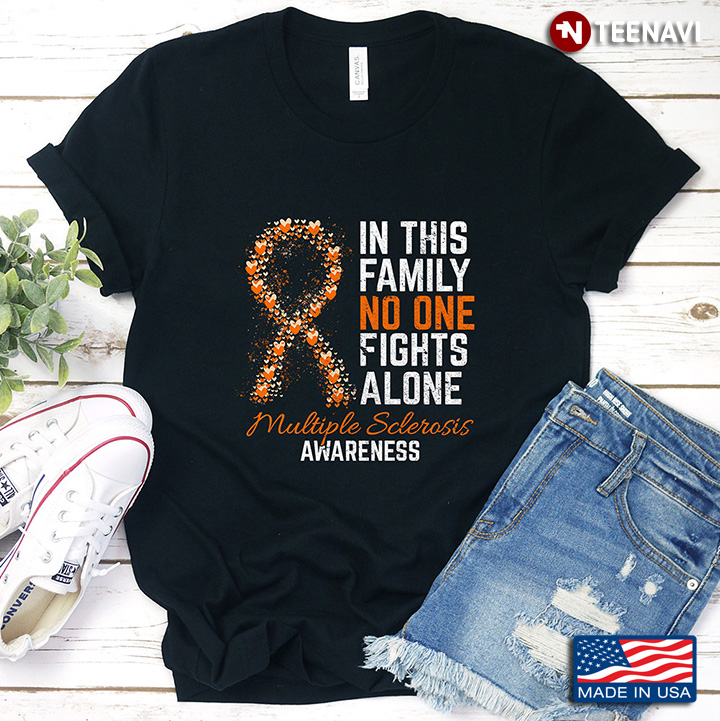 In This Family No One Fights ALone Multiple Sclerosis Awareness