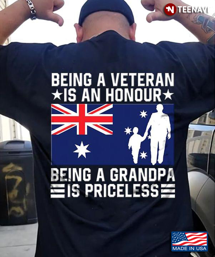 Military U.S. Flag Being A Veteran Is An Honour Being A Grandpa Is Priceless