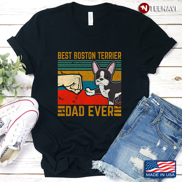 Vintage Best Boston Terrier Dad Ever for Dog Lover