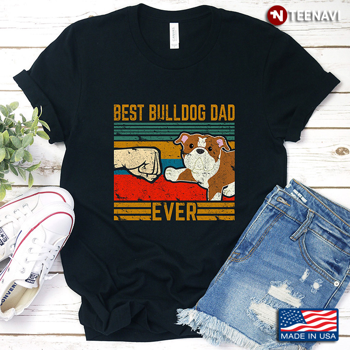 Vintage Best Bulldog Dad Ever for Father's day