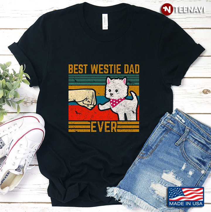 Vintage Best Westie Dad Ever for Dog Lover