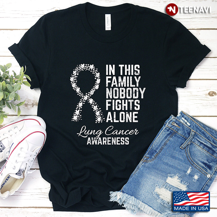 In This Family Nobody Fights Alone Lung Cancer Awareness