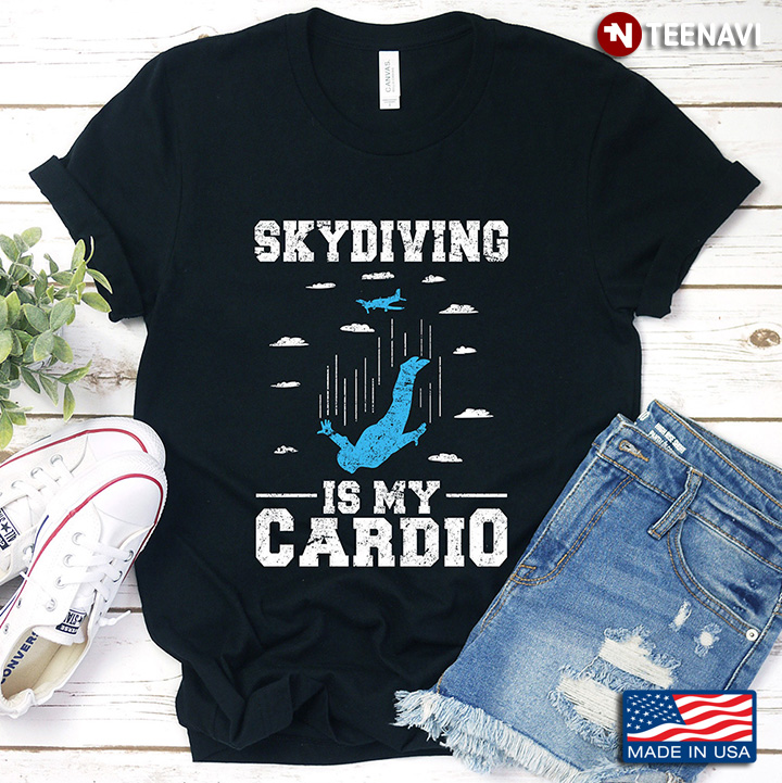 Skydiving Is My Cardio Parachuting